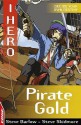 Pirate Gold - Steve Barlow, Steve Skidmore, Sonia Leong