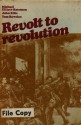 Revolt to revolution: Studies in the 19th and 20th Century European Experience - Michael Elliott-Bateman, John Ellis, Tom Bowden, T.E. Lawrence