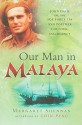 Our Man in Malaya - Margaret Sheenan, Chin Peng