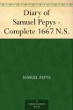 Diary of Samuel Pepys - Complete 1667 N.S. - Samuel Pepys, Mynors Bright