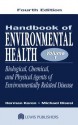 Handbook of Environmental Health, Fourth Edition, Volume I: Biological, Chemical, and Physical Agents of Environmentally Related Disease - G. Ed. Koren, Michael S. Bisesi