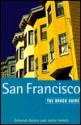 San Francisco: The Rough Guide, Third Edition - Deborah Bosley, Jamie Jensen, Bruce P. Gerstman, Julie Soller