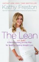 The Lean: A Revolutionary (and Simple!) 30-Day Plan for Healthy, Lasting Weight Loss - Kathy Freston