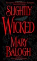 Slightly Wicked - Mary Balogh