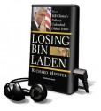 Losing Bin Laden: How Bill Clinton's Failures Unleashed Global Terror - Richard Miniter, Alan Sklar