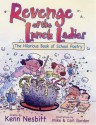 Revenge of the Lunch Ladies: The Hilarious Book of School Poetry - Kenn Nesbitt