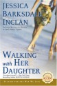 Walking with Her Daughter - Jessica Barksdale Inclan