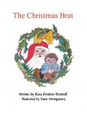 The Christmas Brat - Kara Kristine Bicknell, Diane Montgomery