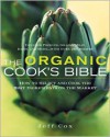 The Organic Cook's Bible - Jeff Cox