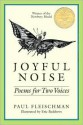 Joyful Noise: Poems for Two Voices - Paul Fleischman, Eric Beddows