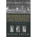 Bodyline Autopsy - David Frith