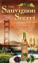 The Sauvignon Secret: A Wine Country Mystery (Wine Country Mysteries) - Ellen Crosby