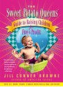 The Sweet Potato Queens' Guide to Raising Children for Fun and Profit - Jill Conner Browne