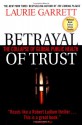 Betrayal of Trust: The Collapse of Global Public Health - Steven M. Wolinsky, Laurie Garrett