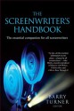 The Screenwriter's Handbook: The Essential Companion for all Screenwriters - Barry Turner