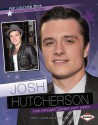 Josh Hutcherson: The Hunger Games' Hot Hero - Jody Jensen Shaffer