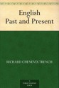 English, Past and Present - Richard Trench