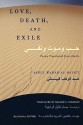 Love, Death, and Exile: Poems Translated from Arabic - Abdul Wahab Al-Bayati, Bassam K. Frangieh