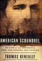 American Scoundrel: The Life of the Notorious Civil War General Dan Sickles - Thomas Keneally