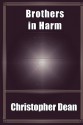 Brothers in Harm - Christopher Dean