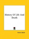 History of Life and Death - Francis Bacon