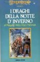 I draghi della notte d'inverno - Margaret Weis, Tracy Hickman