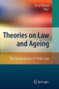 Theories on Law and Ageing: The Jurisprudence of Elder Law - Israel Doron