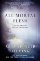 All Mortal Flesh - Julia Spencer-Fleming