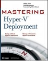 Mastering Hyper-V Deployment - Aidan Finn