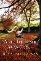 And Then She Was Gone - Rosalind Noonan