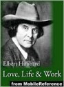 Love, Life & Work - Elbert Hubbard