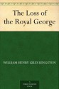 The Loss of the Royal George - William Henry Giles Kingston, Horace Petherick