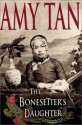 Bonesetter's Daughter - Amy Tan