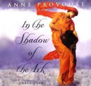 In the Shadow of the Ark - Anne Provoost, John Nieuwenhuizen, Marguerite Gavin