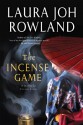 The Incense Game: A Novel of Feudal Japan (Sano Ichiro Novels) - Laura Joh Rowland