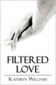 Filtered Love - Kathryn Williams