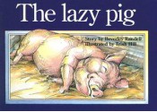 The Lazy Pig (New Pm Story Books) - Beverley Randell Harper, Trish Hill