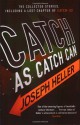 Catch as Catch Can: The Collected Stories and Other Writings - Joseph Heller, Matthew J. Bruccoli, Park Bucker