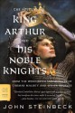 The Acts of King Arthur and His Noble Knights - John Steinbeck