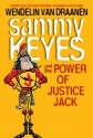 Sammy Keyes and the Power of Justice Jack - Wendelin Van Draanen