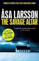 The Savage Altar - Åsa Larsson