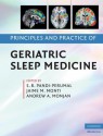 Principles and Practice of Geriatric Sleep Medicine - S.R. Pandi-Perumal, Jaime M. Monti, Andrew A. Monjan