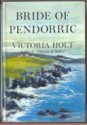 Bride Of Pendorric - Victoria Holt