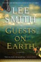 Guests on Earth - Lee Smith