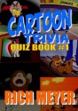 The Cartoon Trivia Quiz Book Volume 1 - Rich Meyer