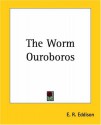 The Worm Ouroboros - E.R. Eddison