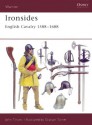 Ironsides: English Cavalry 1588-1688 - John Tincey, Graham Turner