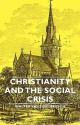 Christianity and the Social Crisis - Walter Rauschenbusch