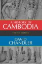 A History Of Cambodia (Fourth Edition) - David P. Chandler