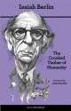 The Crooked Timber of Humanity: Chapters in the History of Ideas (Second Edition) - Isaiah Berlin